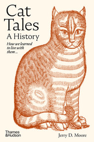 Cat Tales (A History) by Jerry D. Moore, 9780500029534