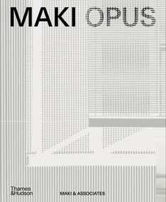 MAKI OPUS by Fumihiko Maki, 9780500024409