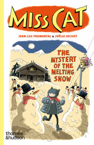 Miss Cat (The Mystery of the Melting Snow) by Jean-Luc Fromental, Joëlle Jolivet, 9780500660348