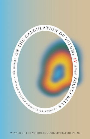 On the Calculation of Volume (Book IV) by Solvej Balle, Sophia Hersi Smith, Jennifer Russell, 9780811238410