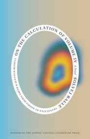 On the Calculation of Volume (Book IV) by Solvej Balle, Sophia Hersi Smith, Jennifer Russell, 9780811238410