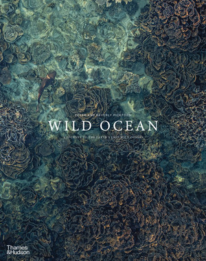 Wild Ocean (A Journey to the Earth's Last Wild Coasts) by Peter Pickford, Beverly Pickford, 9780500030530