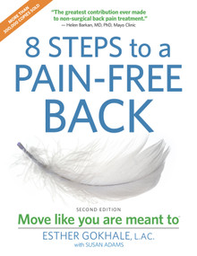 8 Steps to a Pain-Free Back (Natural Posture Solutions for Pain in the Back, Neck, Shoulder, Hip, Knee, and Foot (Second Edition)) - 9780979303630 by Susan Ada, Esther Gokhale, 9780979303630