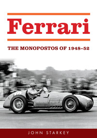 Ferrari (The Monopostos of 1947-52) by John Starkey, 9781398123816