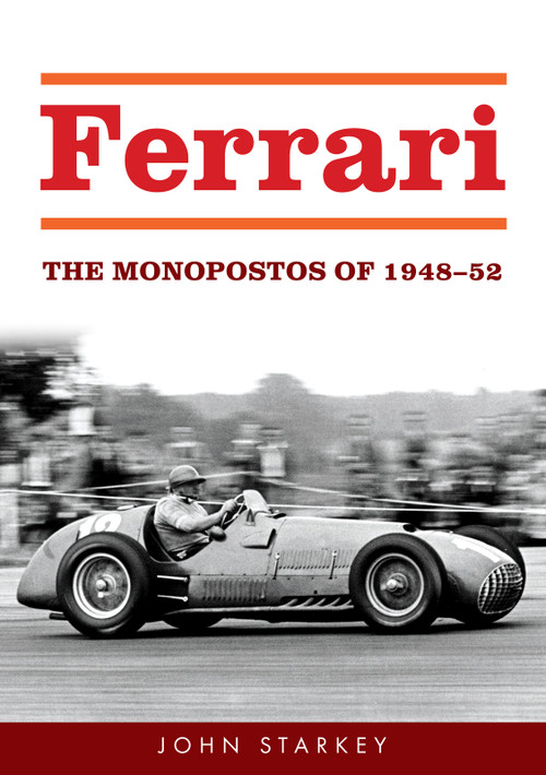 Ferrari (The Monopostos of 1947-52) by John Starkey, 9781398123816