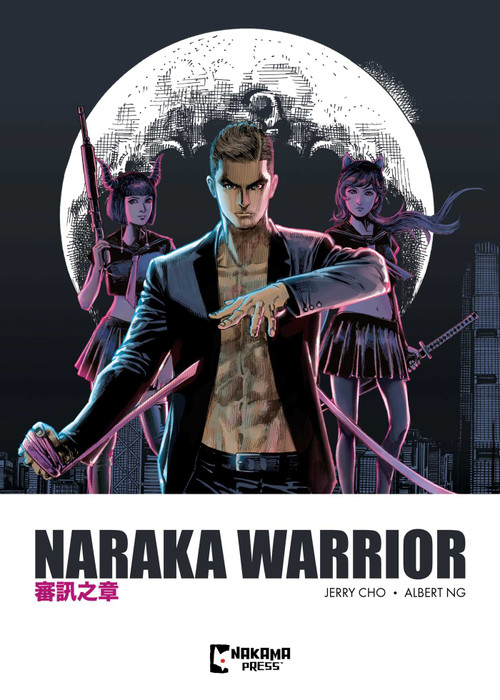 Naraka Warrior Vol. 1 by Albert Ng, Jerry Cho, 9781545821756