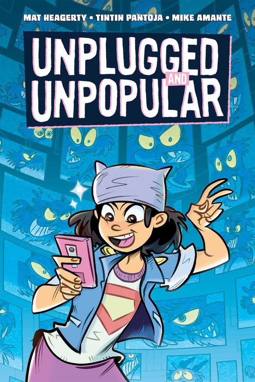 Unplugged and Unpopular by Mat Heagerty, Tintin Pantoja, Mike Amante, 9781620106693