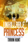 The Unkillable Princess by Taran Hunt, 9781837860586