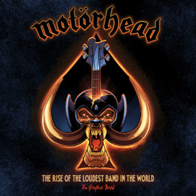 Motörhead: The Rise of the Loudest Band in the World (The Authorized Graphic Novel) - 9781970047363 by David Calcano, Mark Irwin, 9781970047363