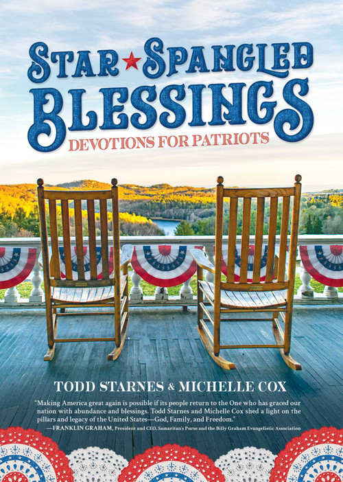 Star-Spangled Blessings (Devotions for Patriots) by Todd Starnes, Michelle Cox, 9798895651742