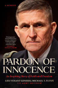 Pardon of Innocence (An Inspiring Story of Faith and Freedom) by Michael T. Flynn, Lee Smith, 9798895651810