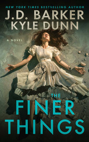 The Finer Things by J.D. Barker, Kyle Dunn, 9798990746169