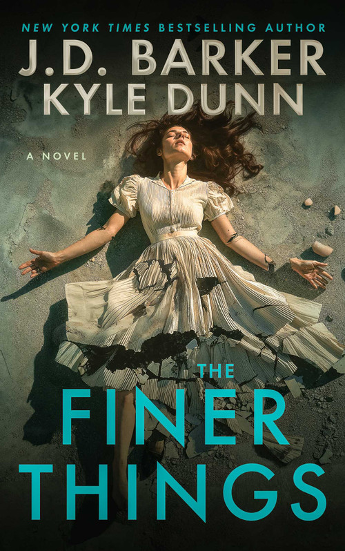 The Finer Things by J.D. Barker, Kyle Dunn, 9798990746169