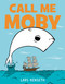 Call Me Moby by Lars Kenseth, Lars Kenseth, 9781250408747