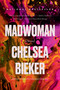 Madwoman - 9780316573306 by Chelsea Bieker, 9780316573306