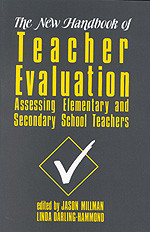 The New Handbook of Teacher Evaluation (Assessing Elementary and Secondary School Teachers) by Jason Millman, Linda Darling-Hammond, 9780803945234