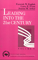 Leading into the 21st Century by Fenwick W. English, Larry E. Frase, Joanne M. Arhar, 9780803960237