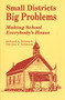 Small Districts, Big Problems (Making School Everybody′s House) by Richard A. Schmuck, Patricia A. Schmuck, 9780803960251