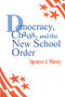 Democracy, Chaos, and the New School Order by Spencer J. Maxcy, 9780803961999