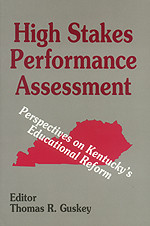 High Stakes Performance Assessment (Perspectives on Kentucky′s Educational Reform) - 9780803961692 by Thomas R. Guskey, 9780803961692
