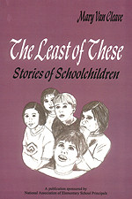 The Least of These: (Stories of Schoolchildren) by Mary van Cleave, 9780803962019