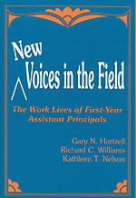 New Voices in the Field (The Work Lives of First-Year Assistant Principals) - 9780803961913 by Gary N. Hartzell, Richard C. Williams, Kathleen T. Nelson, 9780803961913