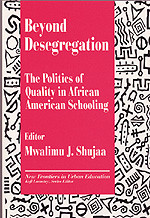 Beyond Desegregation (The Politics of Quality in African American Schooling) by Mwalimu J. Shujaa, 9780803962637