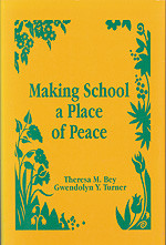 Making School a Place of Peace by Theresa M. Bey, Gwendolyn Y. Turner, 9780803961937