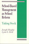 School-Based Management as School Reform (Taking Stock) by Joseph Murphy, Lynn G. Beck, 9780803961753