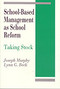 School-Based Management as School Reform (Taking Stock) by Joseph Murphy, Lynn G. Beck, 9780803961753