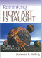 Rethinking How Art Is Taught (A Critical Convergence) by Donovan R. Walling, 9780761975199