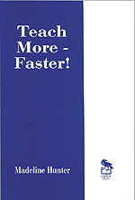 Teach More -- Faster! by Madeline Hunter, 9780803963184