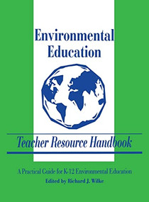 Environmental Education Teacher Resource Handbook by Richard J. Wilke, 9780803963702
