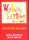 Working Together in Schools (A Guide for Educators) by Gordon A. Donaldson, Jr., David R. Sanderson, 9780803963771