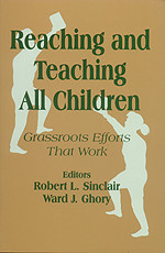 Reaching and Teaching All Children (Grassroots Efforts That Work) - 9780803965294 by Robert L. Sinclair, Ward J. Ghory, 9780803965294