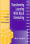 Transforming Learning With Block Scheduling (A Guide for Principals) by Blair Lybbert, 9780803966581