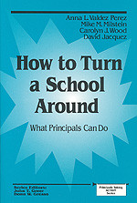 How to Turn a School Around (What Principals Can Do) by Anna L. Valdez Perez, Mike Milstein, Carolyn J. Wood, David Jacquez, 9780803966635