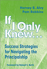 If I Only Knew... (Success Strategies for Navigating the Principalship) by Harvey B. Alvy, Pam Robbins, 9780803966444