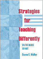 Strategies for Teaching Differently (On the Block or Not) by Donna E. Walker Tileston, 9780803967366