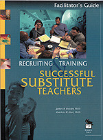 Recruiting and Training Successful Substitute Teachers (Participant′s Notebook) by James B. Rowley, Patricia M. Hart, 9780803967755
