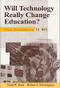 Will Technology Really Change Education? (From Blackboard to Web) by Todd W. Kent, Robert McNergney, 9780803966567