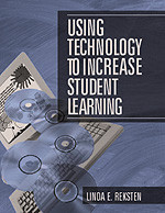 Using Technology to Increase Student Learning by Linda E. Reksten, 9780803968141