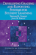 Developing Grading and Reporting Systems for Student Learning by Thomas R. Guskey, Jane M. Bailey, 9780803968530