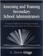 Assessing and Training Secondary School Administrators by G . Steven Griggs, 9780803968943