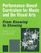 Performance-Based Curriculum for Music and the Visual Arts (From Knowing to Showing) - 9780761975366 by Helen L. Burz, Kit Marshall, 9780761975366