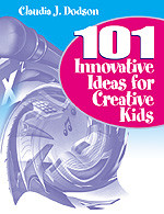 101 Innovative Ideas for Creative Kids - 9780761976455 by Claudia J. Dodson, 9780761976455