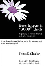It Even Happens in "Good" Schools (Responding to Cultural Diversity in Today′s Classrooms) by Festus E. Obiakor, 9780761977964