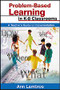 Problem-Based Learning in K-8 Classrooms (A Teacher′s Guide to Implementation) - 9780761945345 by Ann Lambros, 9780761945345