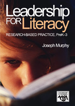 Leadership for Literacy (Research-Based Practice, PreK-3) - 9780761945802 by Joseph Murphy, 9780761945802