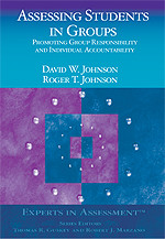 Assessing Students in Groups (Promoting Group Responsibility and Individual Accountability) by David W. Johnson, Roger T. Johnson, 9780761939467